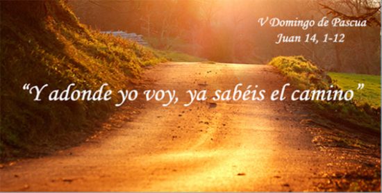 Comentario al V Domingo de Pascua