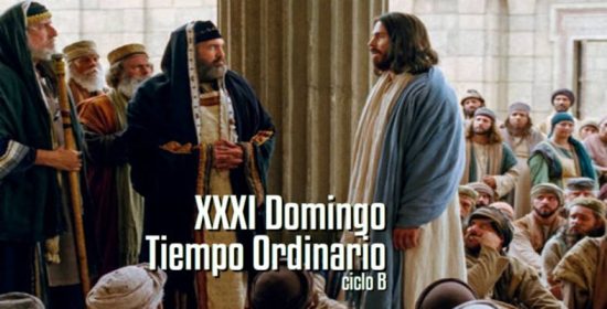 Comentario al XXXI Domingo del Tiempo Ordinario