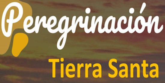 Peregrinación a Tierra Santa