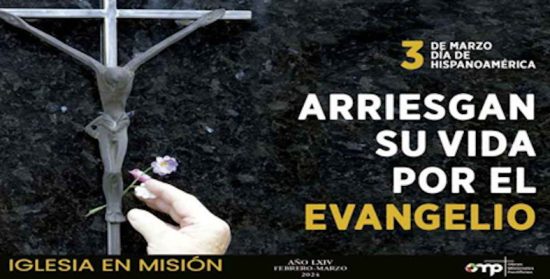 3 de marzo: Día de Hispanoamérica con el lema «Arriesgan su vida por el evangelio»