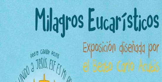 Exposición Milagros Eucarísticos