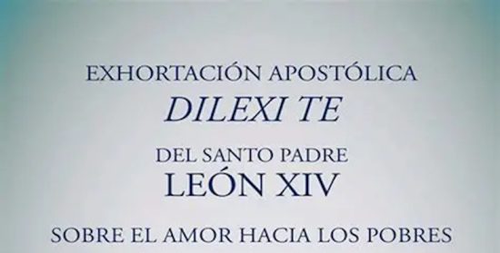 Editorial: “DILEXI TE: Amar a los pobres, rostro vivo del Evangelio”