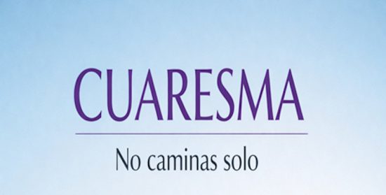 Editorial Cuaresma: cuando el camino se hace largo