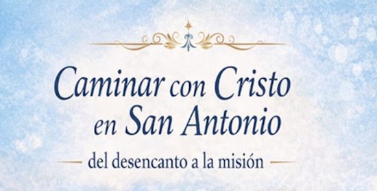Editorial Caminar con Cristo en San Antonio
