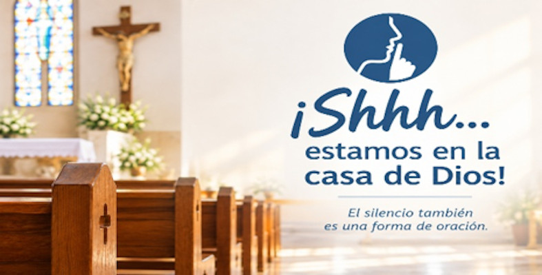 Editorial ¡Shhh….. estamos en la casa de Dios!